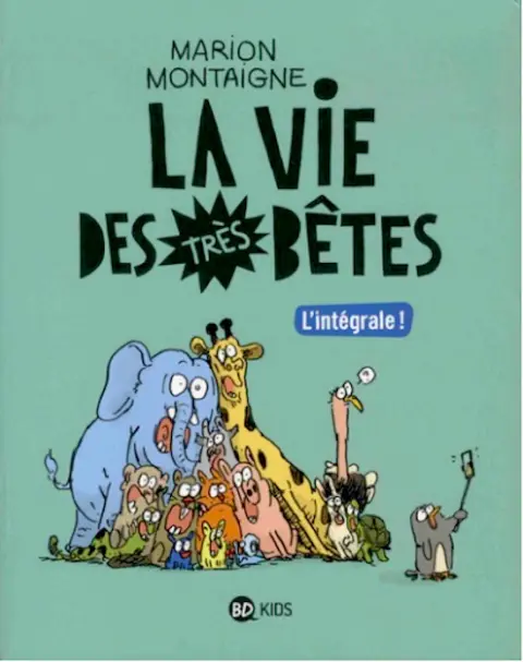 La Vie des très bêtes