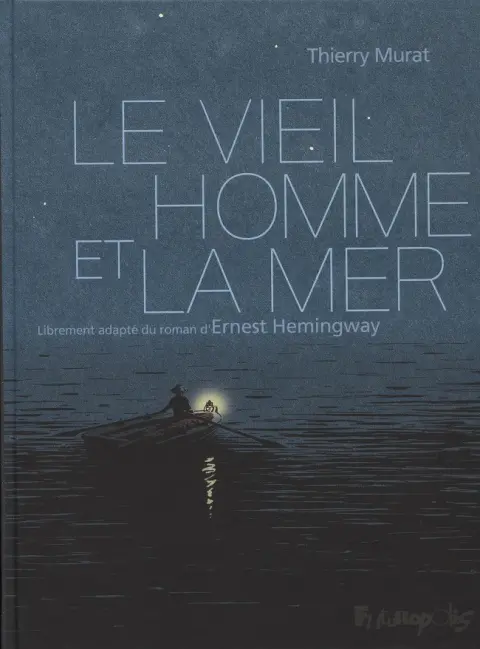 Le Vieil Homme et la Mer