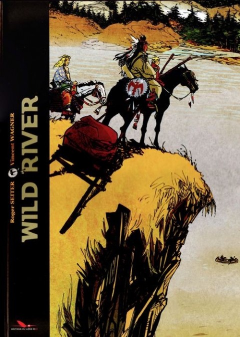 Wild river Edition intégrale