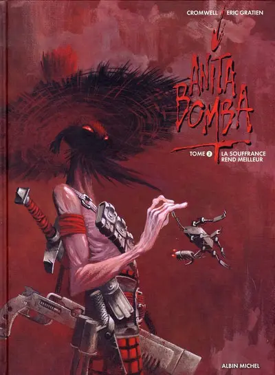 Couverture de l'album Anita Bomba Tome 2 La souffrance rend meilleur