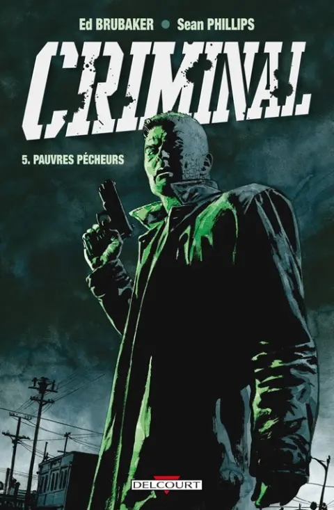 Criminal Tome 5 Pauvres pécheurs