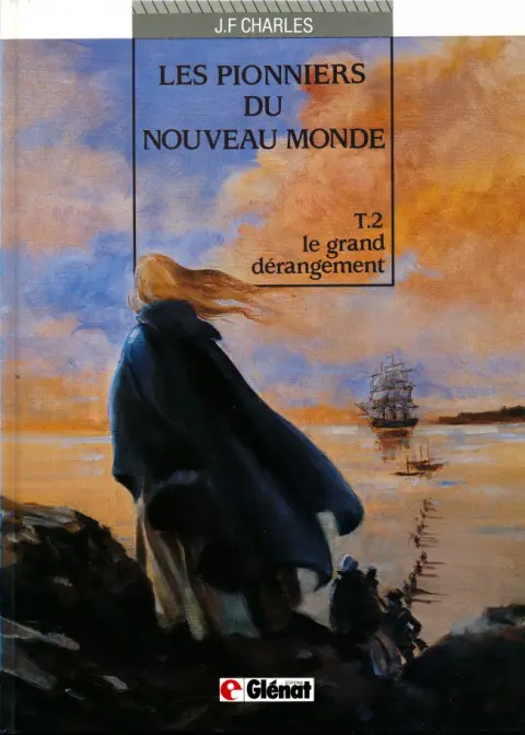 Couverture de l'album Les Pionniers du Nouveau Monde Tome 2 Le grand dérangement