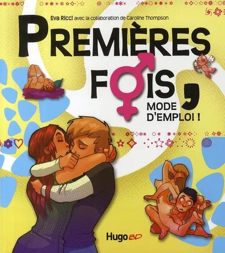 Premières fois Mode d'Emploi !