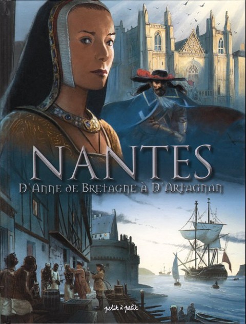 Couverture de l'album Nantes Tome 2 D'Anne de Bretagne à d'Artagnan
