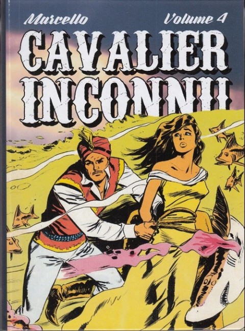 Couverture de l'album Le Cavalier inconnu Volume 4