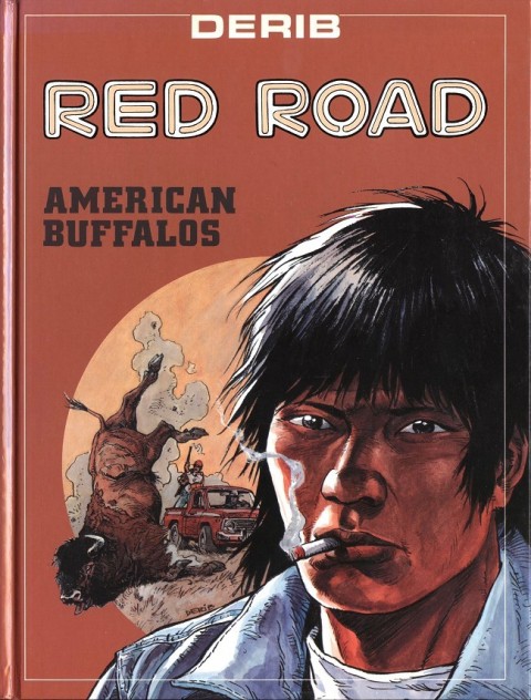 Couverture de l'album Celui qui est né deux fois / Red road Tome 4 American Buffalos