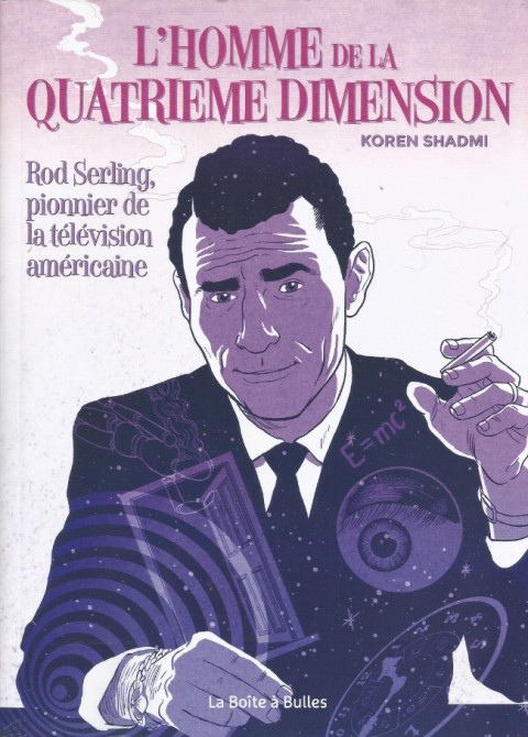 Couverture de l'album L'homme de la quatrième dimension Rod Serling, pionnier de la télévision américaine
