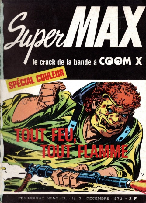 Couverture de l'album SuperMax - Le crack de la bande à COOM X Tome 3 Tout feu, tout flamme