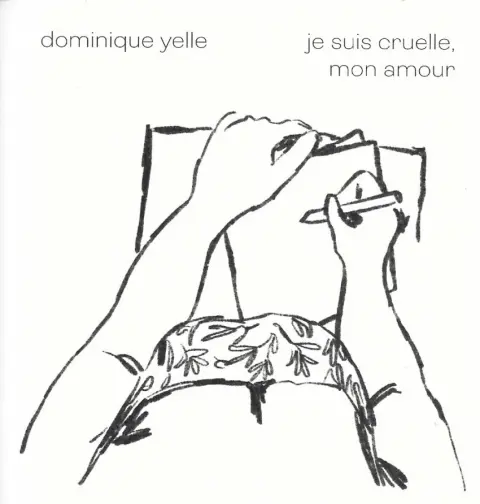 Je suis cruelle mon amour