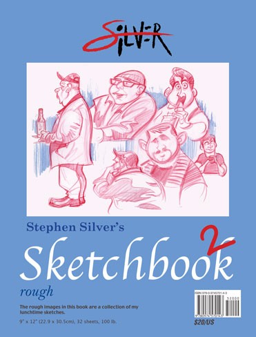 Silver - Sketchbook Tome 2 Stephen Silver's Sketchbook 2 - rough