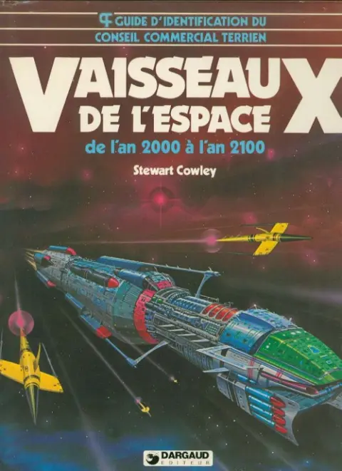 Stewart Cowley Vaisseaux de l'espace de l'an 2000 à l'an 2100