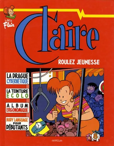 Claire Tome 8 Roulez jeunesse