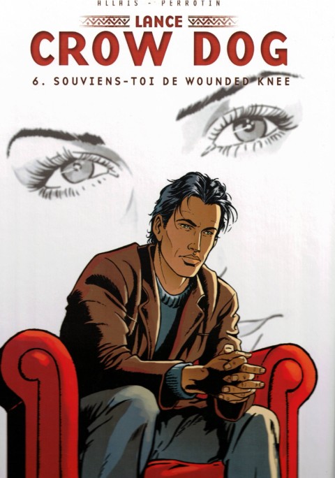 Lance Crow Dog Tome 6 Souviens-toi de Woundeeed Knee