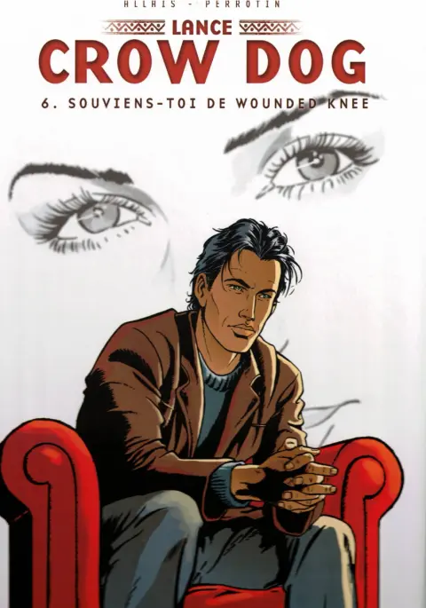 Couverture de l'album Lance Crow Dog Tome 6 Souviens-toi de Woundeeed Knee