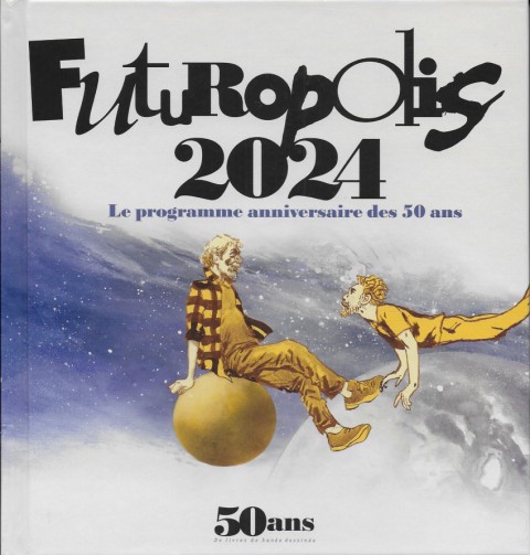Futuropolis 2024 Le programme anniversaire des 50 ans