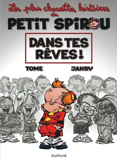 Le Petit Spirou Les plus chouettes histoires du petit Spirou 2 Dans tes rêves !
