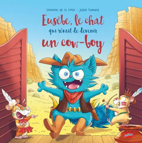 Eusèbe, le chat Eusèbe le chat qui rêvait d'être un cow-boy