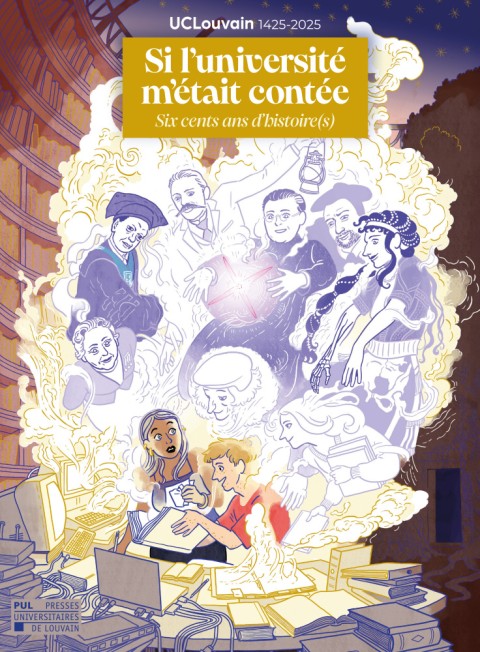 Couverture de l'album Si l'université m'était contée Six cents ans d'histoire(s)