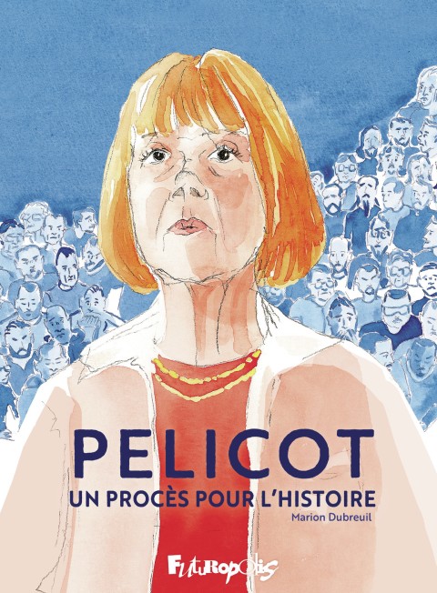 Pélicot Un procès pour l'Histoire
