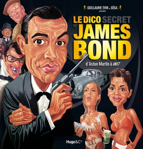 Couverture de l'album Le Dico secret de James Bond Le Dico secret de James Bond d'Aston Martin à 007