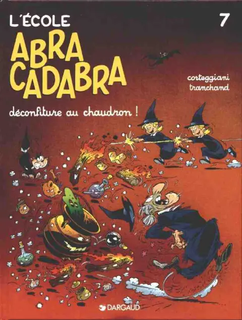 L'École Abracadabra Tome 7 Déconfiture au chaudron !