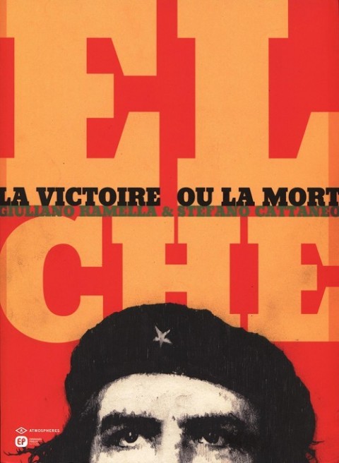 El Che La victoire ou la mort