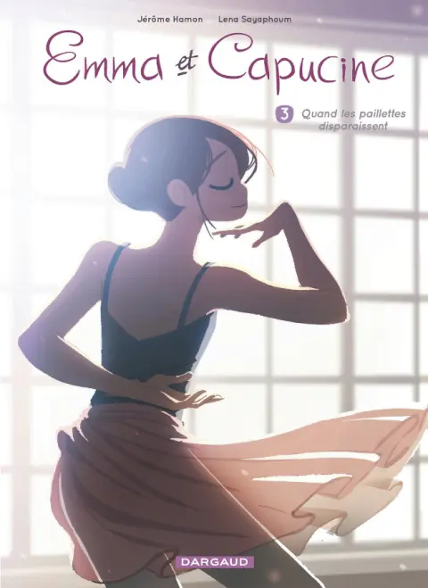 Emma et Capucine Tome 3 Quand les paillettes disparaissent