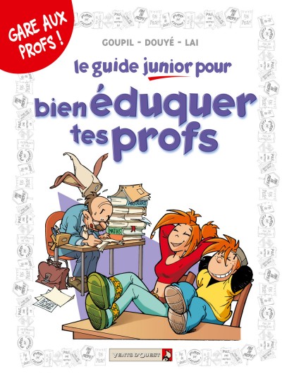 Les guides junior Tome 10 Le guide junior pour bien éduquer tes profs