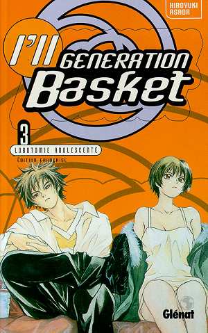 I'll generation basket Volume 3 Lobotomie adolescente