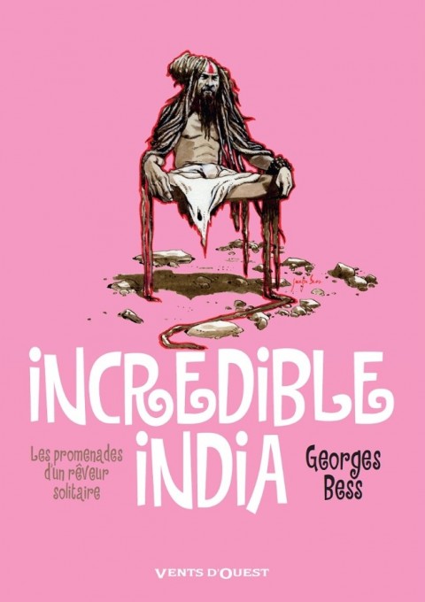Couverture de l'album Incredible India Les promenades d'un rêveur solitaire