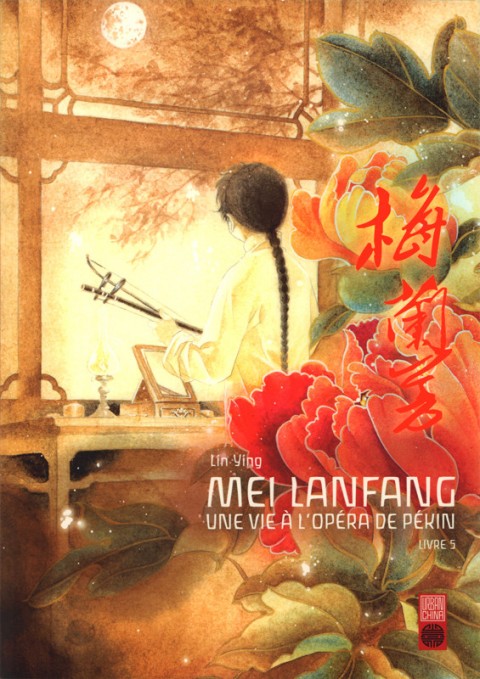 Couverture de l'album Mei Lanfang - Une vie à l'Opéra de Pékin Livre 5