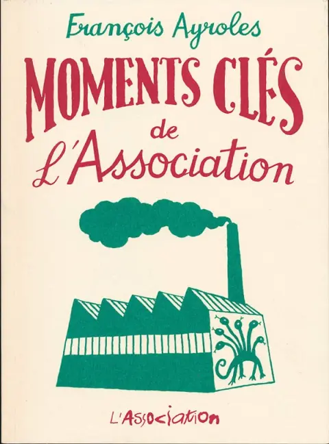 Moments clés de l'Association Tome 3