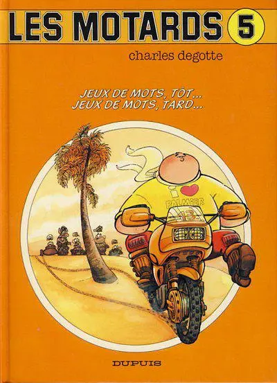 Les Motards Tome 5 Jeux de mots, tôt… jeux de mots, tard...
