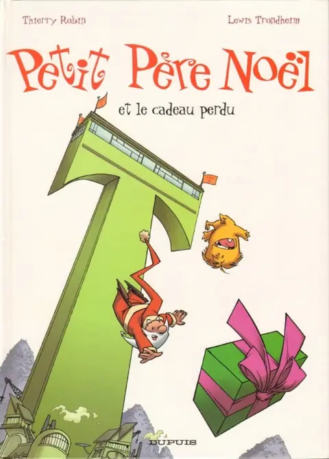 Petit Père Noël Tome 5 Petit Père Noël et le cadeau perdu