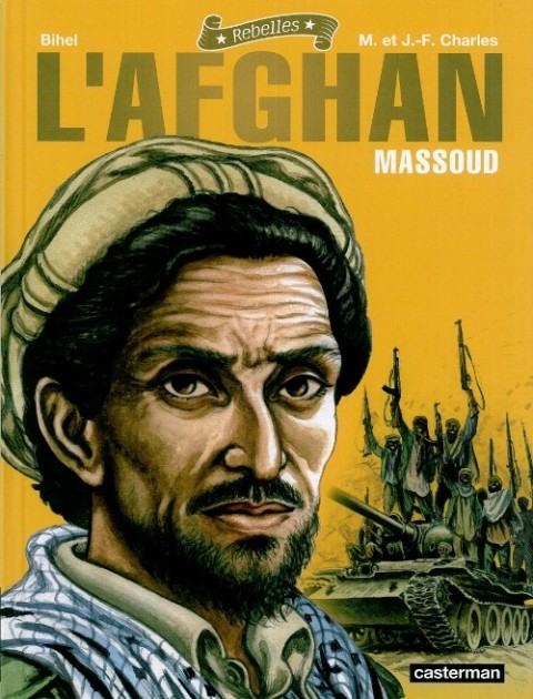 Rebelles Tome 4 L'Afghan - Massoud