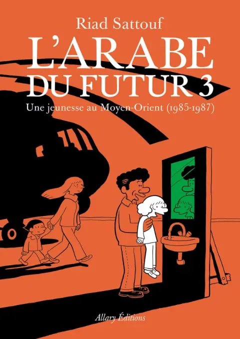 L'Arabe du futur Tome 3 Une jeunesse au Moyen-Orient (1985-1987)