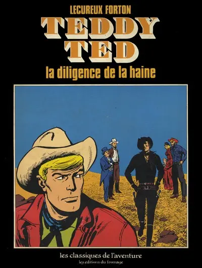 Teddy Ted Tome 2 La diligence de la haine