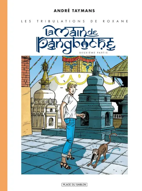 Les Tribulations de Roxane Tome 2 La Main de Pangboche - Deuxième partie