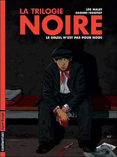 La Trilogie noire Tome 2 Le soleil n'est pas pour nous