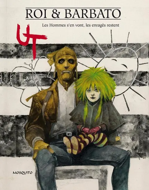 Ut Tome 2 Les hommes s'en vont, les enragés restent