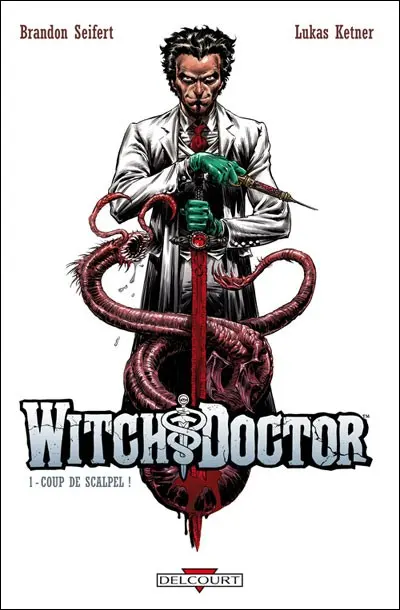 Witch Doctor Tome 1 Coup de scalpel !