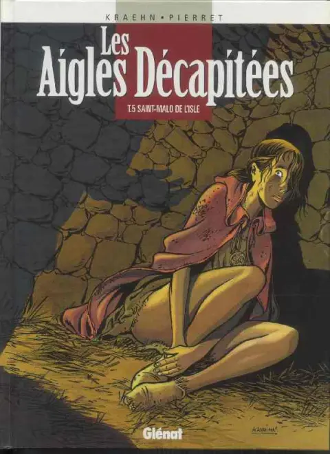 Couverture de l'album Les Aigles décapitées Tome 5 Saint-Malo de l'Isle