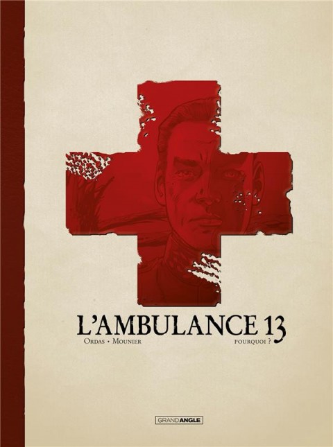 Couverture de l'album L'Ambulance 13 Tome 9 Pourquoi ?