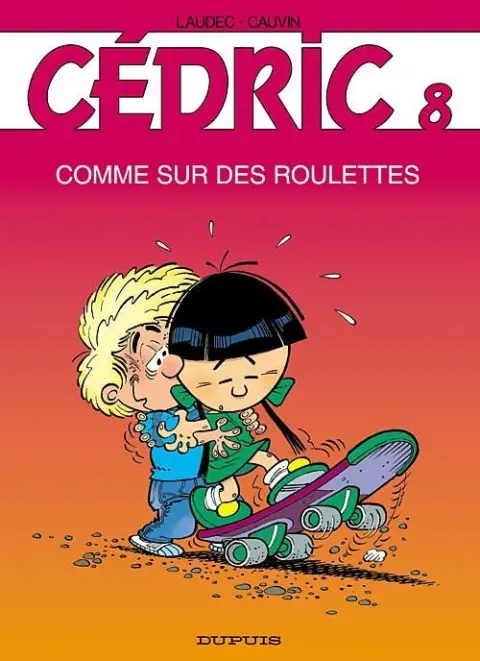 Couverture de l'album Cédric Tome 8 Comme sur des roulettes