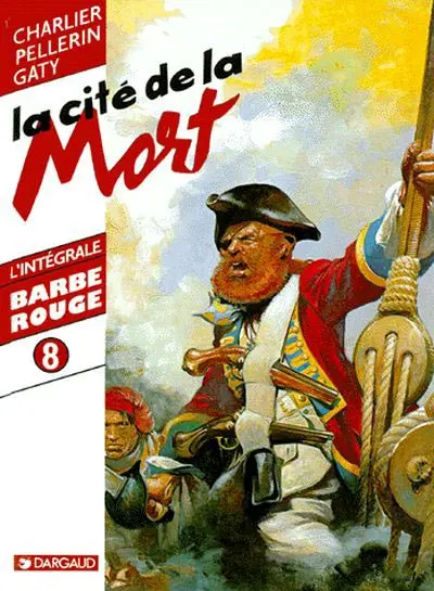 Barbe-Rouge L'intégrale Tome 8 La cité de la mort