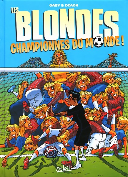 Couverture de l'album Les Blondes Les Blondes championnes du monde !