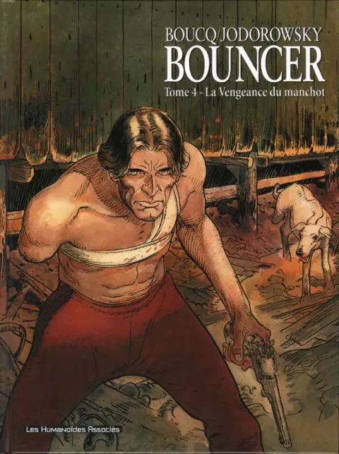 Bouncer Tome 4 La Vengeance du manchot