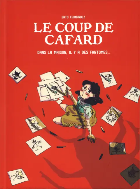 Le coup de cafard Dans la maison, il y a des fantômes...