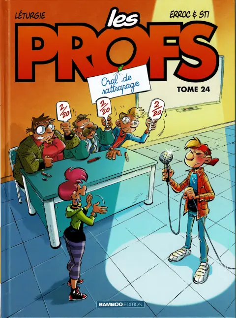 Les Profs Tome 24 Oral de rattrapage