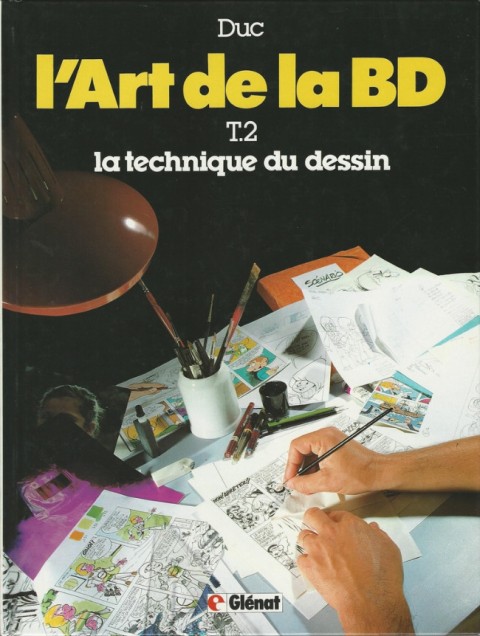 Couverture de l'album L'Art de la BD Tome 2 La technique du dessin